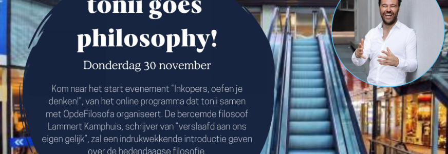 tonii goes philosophy: inkopers, oefen je denken!